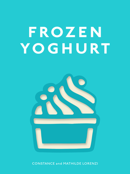 Title details for Frozen Yoghurt by Constance Lorenzi - Wait list